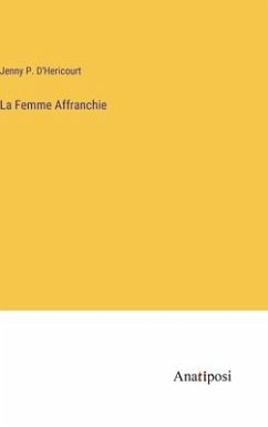 La Femme Affranchie - D'Hericourt, Jenny P.