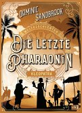 Die letzte Pharaonin: Kleopatra / Weltgeschichte(n) Bd.6