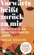 Vorwärts heißt zurück zu mir - Bild 1