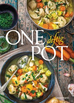 One Pot deftig - Die besten Rezepte für Eintopfgerichte. Wenige Zutaten, einfache Zubereitung - - Penguin Random House Verlagsgruppe GmbH