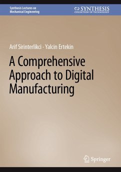 A Comprehensive Approach to Digital Manufacturing (eBook, PDF) - Sirinterlikci, Arif; Ertekin, Yalcin