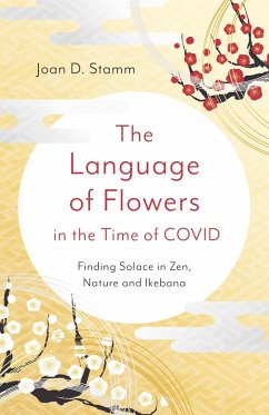 Language of Flowers in the Time of COVID (eBook, ePUB) - Stamm, Joan D.