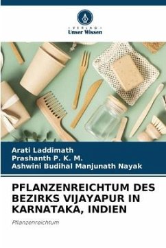 PFLANZENREICHTUM DES BEZIRKS VIJAYAPUR IN KARNATAKA, INDIEN - Laddimath, Arati;P. K. M., Prashanth;Manjunath Nayak, Ashwini Budihal
