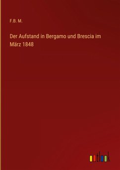 Der Aufstand in Bergamo und Brescia im März 1848