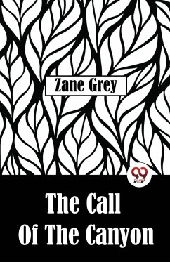 The Call Of The Canyon - Grey, Zane