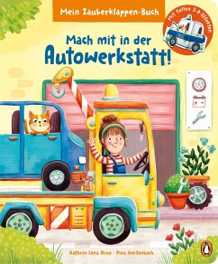 Mein Zauberklappen-Buch - Mach mit in der Autowerkstatt! - Orso, Kathrin Lena