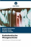 Endodontische Missgeschicke