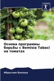 Osnowa programmy bor'by s Bemisia Tabaci na tomatah