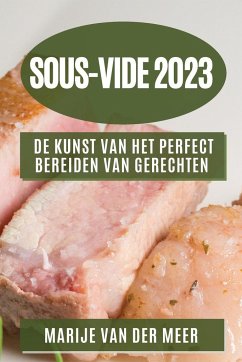 Sous-Vide 2023 - Meer, Marije van der