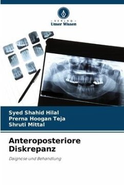 Anteroposteriore Diskrepanz - Hilal, Syed Shahid;Teja, Prerna Hoogan;Mittal, Shruti