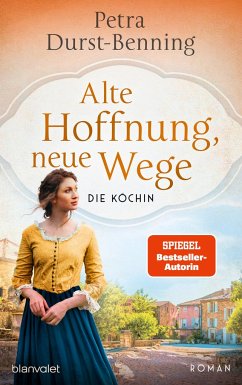 Alte Hoffnung, neue Wege / Die Köchin Bd.2 - Durst-Benning, Petra