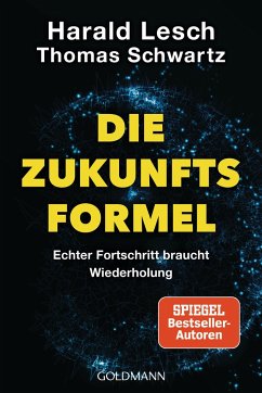 Die Zukunftsformel - Lesch, Harald;Schwartz, Thomas