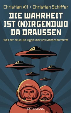 Die Wahrheit ist (n)irgendwo da draußen - Schiffer, Christian;Alt, Christian