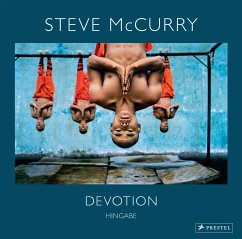 Steve McCurry: Devotion. Hingabe. 150 Farbfotografien zeigen die vielen Gesichter eines universellen Gefühls - Iyer, Pico