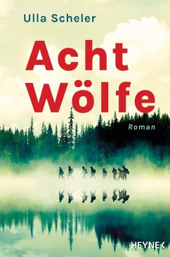 Acht Wölfe - Scheler, Ulla