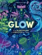 Glow - Das wundersame Leuchten der Natur - Bild 1