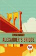 Alexander's Bridge - Bild 1