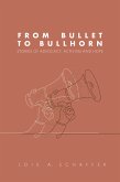 From Bullet to Bullhorn (eBook, ePUB)