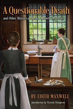 A Questionable Death and Other Historical Quaker Midwife Mysteries - Maxwell, Edith