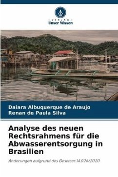 Analyse des neuen Rechtsrahmens für die Abwasserentsorgung in Brasilien - Albuquerque de Araujo, Daiara;de Paula Silva, Renan