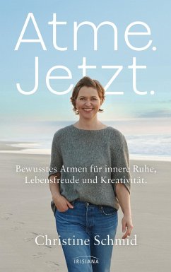 Atme. Jetzt. - Schmid, Christine