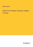 Guide en trois langues; Française, Anglaise et Turque