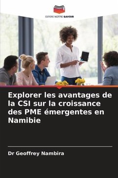 Explorer les avantages de la CSI sur la croissance des PME émergentes en Namibie - Nambira, Geoffrey