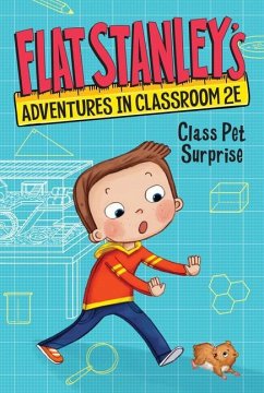 Flat Stanley's Adventures in Classroom 2e #1: Class Pet Surprise - Brown, Jeff; Egan, Kate
