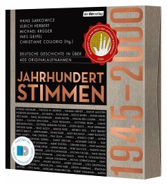Jahrhundertstimmen 1945-2000 - Deutsche Geschichte in über 400 Originalaufnahmen - Sarkowicz, Hans; Herbert, Ulrich; Krüger, Michael; Geipel, Ines; Collorio, Christiane