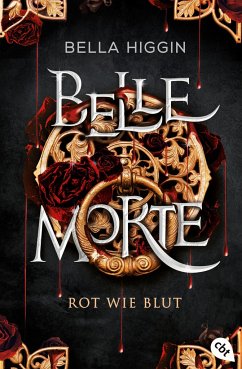 Rot wie Blut / Belle Morte Bd.1 - Higgin, Bella