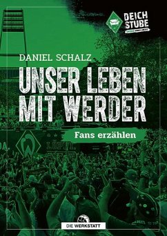 Unser Leben mit Werder - Schalz, Daniel