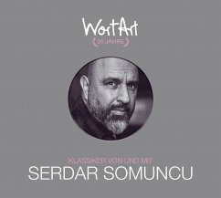 30 Jahre WortArt - Klassiker von und mit Serdar Somuncu - Somuncu, Serdar