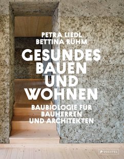 Gesundes Bauen und Wohnen - Baubiologie für Bauherren und Architekten - Liedl, Petra;Rühm, Bettina