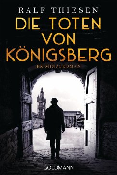 Die Toten von Königsberg - Thiesen, Ralf