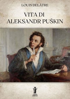 Vita di Aleksandr Puškin (eBook, ePUB) - Delâtre, Louis