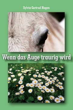 Wenn das Auge traurig wird (eBook, ePUB) - Hagen, Sylvia Gertrud