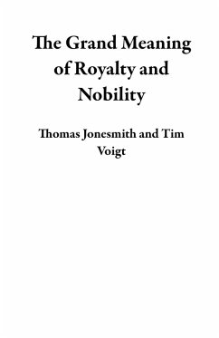 Cover The Grand Meaning of Royalty and Nobility (eBook, ePUB)