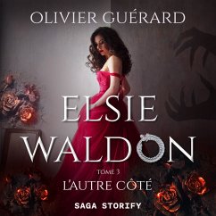 Elsie Waldon tome 3 : L'Autre Côté (MP3-Download) - Guérard, Olivier