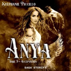 Anya: Tome 3 - Acceptation (MP3-Download) - Piccillo, Stéphanie