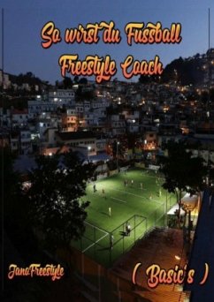 Cover So wirst du Fussball Freestyle Coach