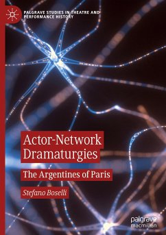 Actor-Network Dramaturgies - Boselli, Stefano