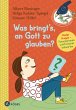 Was bringt's, an Gott zu glauben? - Bild 1