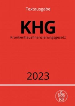 Krankenhausfinanzierungsgesetz - KHG 2023 - Studier, Ronny