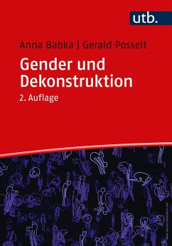 Gender und Dekonstruktion - Babka, Anna;Posselt, Gerald