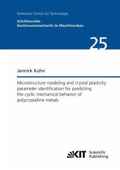 Microstructure modeling and crystal plasticity parameter identification for predicting the cyclic mechanical behavior of polycrystalline metals - Kuhn, Jannick