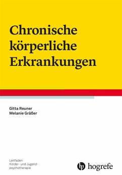 Chronische körperliche Erkrankungen - Reuner, Gitta;Gräßer, Melanie