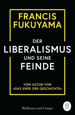 Der Liberalismus und seine Feinde - Fukuyama, Francis