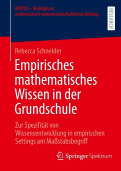 Empirisches mathematisches Wissen in der Grundschule - Schneider, Rebecca