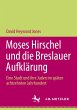 Moses Hirschel und die Breslauer... - Bild 1