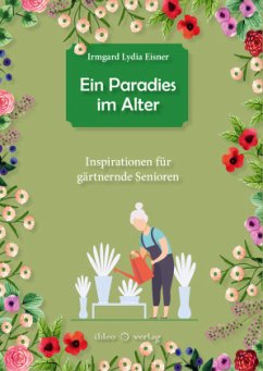 Ein Paradies im Alter - Eisner, Irmgard Lydia